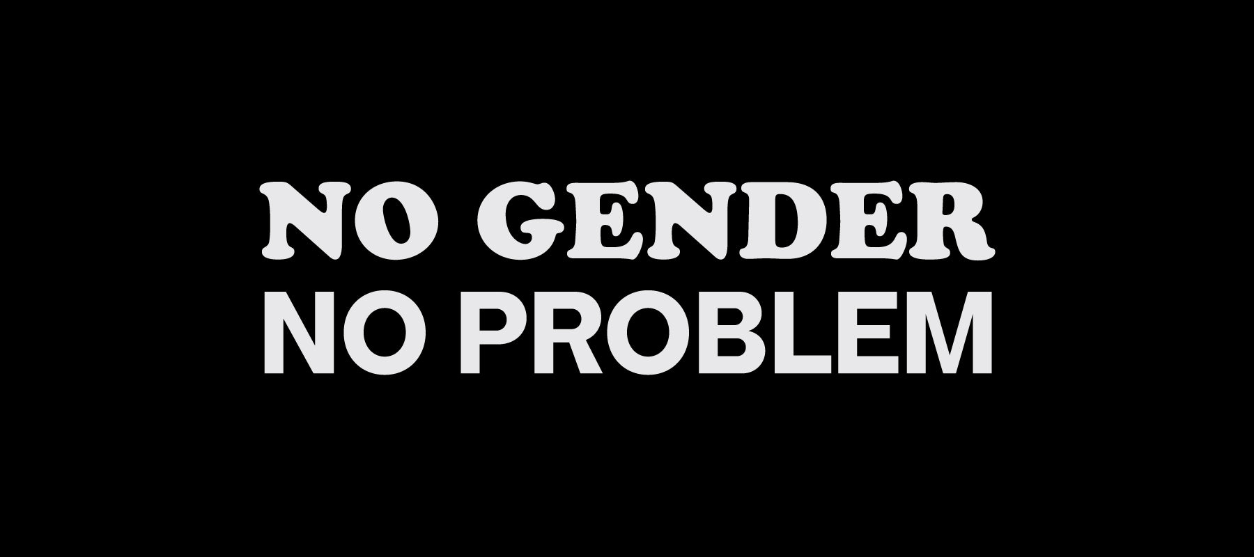 banner no gender no problem phrase genderfluid